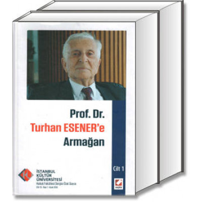 Prof. Dr. Turhan ESENER'e Armağan