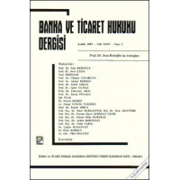 Banka ve Ticaret Hukuku Dergisi (Cilt 24, Sayı: 2, Aralık 2007) - Prof. Dr. Seza Reisoğlu'na Armağan