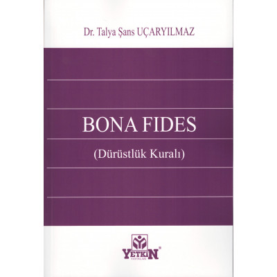 Bona Fides (Dürüstlük Kuralı)