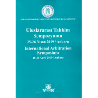 Uluslararası Tahkim Sempozyumu 25-26 Nisan 2019 / Ankara International Arbitration Symposium 25-26 April 2019 / Ankara
