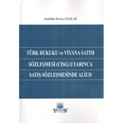 Türk Hukuku ve Viyana Satım Sözlşemesi (CISG)  Uyarınca Satış Sözleşmesinde Aliud