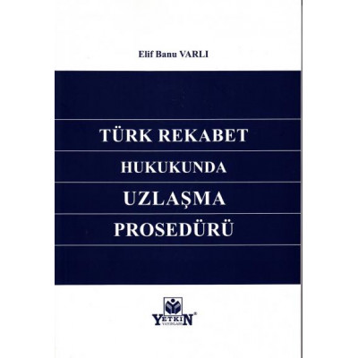 Türk Rekabet Hukukunda Uzlaşma Prosedürü