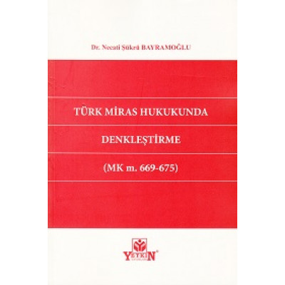 Türk Miras Hukukunda Denkleştirme (MK m. 669 – 675)