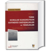 Türk Borçlar Kanunu'nun Getirdiği Değişiklikler ve Yenilikler (Genel Hükümler – Özel Hükümler)