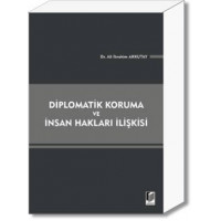 Diplomatik Koruma ve İnsan Hakları İlişkisi