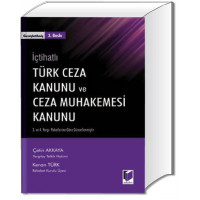 İçtihatlı Türk Ceza Kanunu ve Ceza Muhakemesi Kanunu
