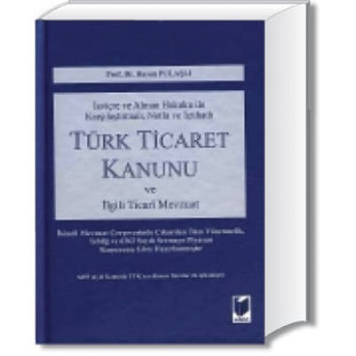 Türk Ticaret Kanunu ve İlgili Ticari Mevzuat