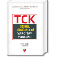 Türk Ceza Kanunu Genel Hükümleri Yargıtay Yorumu(2013-2015 Kararları)