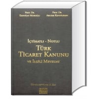İçtihatlı - Notlu Türk Ticaret Kanunu ve İlgili Mevzuat
