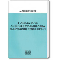 Borsaya Kote Anonim Ortaklıklarda Elektronik Genel Kurul