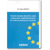 Trade Mark Rights and Parallel Importation in the European Union