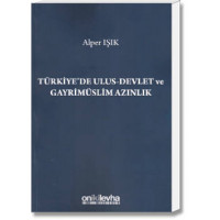 Türkiye'de Ulus - Devlet ve Gayrimüslim Azınlık