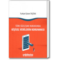 Türk Sözleşme Hukukunda Kişisel Verilerin Korunması