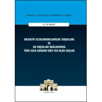 Objektif Cezalandırılabilme Koşulları ve Bu Koşullar Bağlamında Türk Ceza Kanununda Yer Alan Suçlar İstanbul Ceza Hukuku ve Kriminoloji Arşivi 12