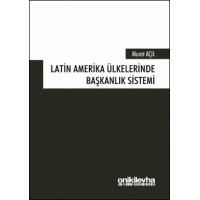 Latin Amerika Ülkelerinde Başkanlık Sistemi