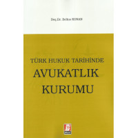 Türk Hukuk Tarihinde Avukatlık Kurumu