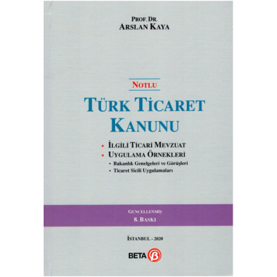 Türk Ticaret Kanunu  - İlgili Ticari Mevzuat ve Uygulama Örnekleri