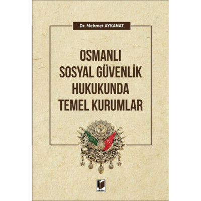 Osmanlı Güvenlik Hukukunda Temel Kurumlar