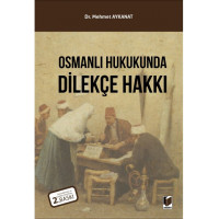 Osmanlı Hukukunda Dilekçe Hakkı