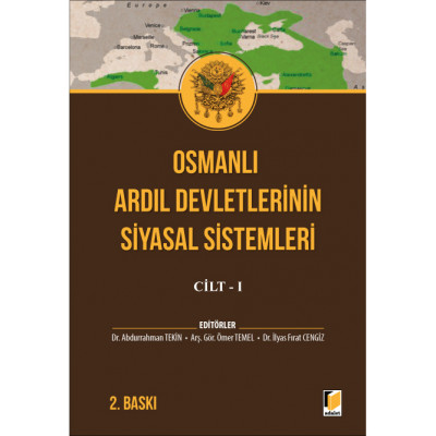 Osmanlı Ardıl Devletlerinin Siyasal Sistemleri Cilt - I