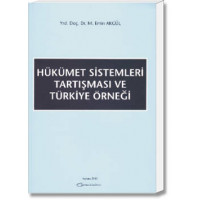 Hükümet Sistemleri Tartışması ve Türkiye Örneği