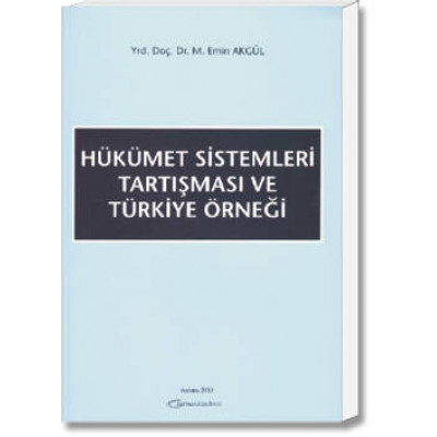 Hükümet Sistemleri Tartışması ve Türkiye Örneği
