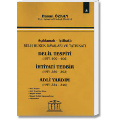 Delil Tespiti(HMY.400-406) - İhtiyati Tedbir(HMY.389-393) - Adli Yardım(HMY.334-340)