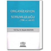 Organizasyon Sorumluluğu (TBK m. 66/III)