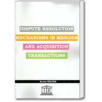 Dispute Resolution Mechanisms In Merger And Acquisition Transactions