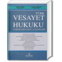 Türk Vesayet Hukuku Yargılama Usul ve Esasları