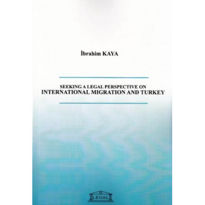Seeking a Legal Perspective On International Migration And Turkey