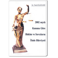 2802 Sayılı Kanuna Göre Hâkim ve Savcıların İfade Hürriyeti