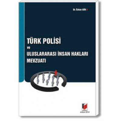 Türk Polisi ve Uluslararası İnsan Hakları Mevzuatı