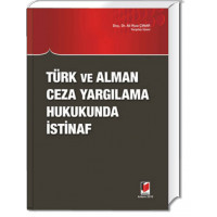Türk ve Alman Ceza Yargılama Hukukunda İstinaf