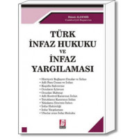 Türk İnfaz Hukuku ve İnfaz Yargılaması