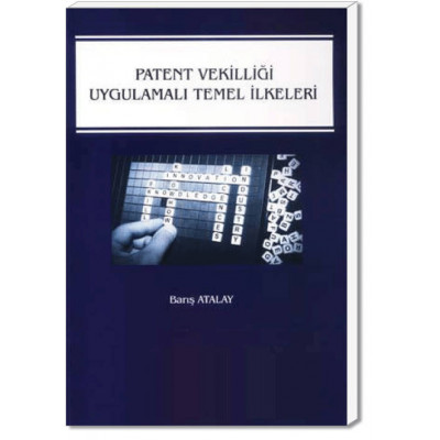 Patent Vekilliği Uygulamalı Temel İlkeleri
