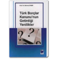 Türk Borçlar Kanunu'nun Getirdiği Yenilik ve Değişiklikler