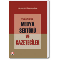 Türkiye'de Medya Sektörü ve Gazeteciler