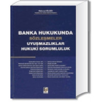 Banka Hukukunda Sözleşmeler – Uyuşmazlıklar – Hukuki Sorumluluk