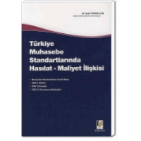 Türkiye Muhasebe Standartlarında Hasılat – Maliyet İlişkisi