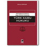 Adil Yargılanma Hakkının Asgari Gerekleri Karşısında Türk Kamu Hukuku