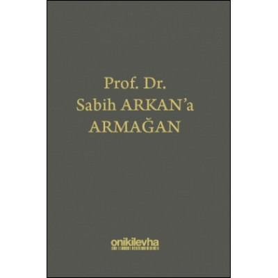 Prof. Dr. Sabih Arkan'a Armağan