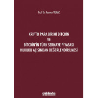 Kripto Para Birimi Bitcoin ve Bitcoin'in Türk Sermaye Piyasası Hukuku Açısından Değerlendirilmesi