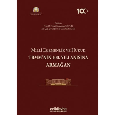 Milli Egemenlik ve Hukuk TBMM'nin 100. Yılı Anısına Armağan