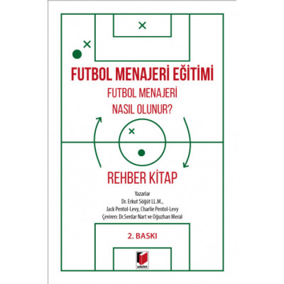Futbol Menajeri Eğitimi Futbol Menajeri Nasıl Olunur? Rehber Kitap
