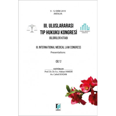 III. Uluslararası Tıp Hukuku Kongresi Bildirileri Kitabı Cilt 2 9 - 12 Ekim 2019 Antalya