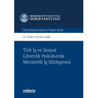 Türk İş ve Sosyal Güvenlik Hukukunda Mevsimlik İş Sözleşmesi
