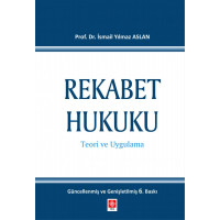 Rekabet Hukuku (Teori – Uygulama)