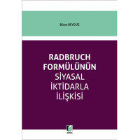 Radbruch Formülünün Siyasal İktidarla İlişkisi