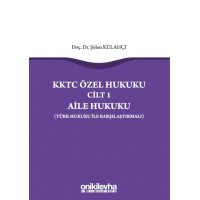 KKTC Özel Hukuku Cilt 1 Aile Hukuku (Türk Hukuku ile Karşılaştırmalı)